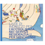 Approvate le nuove linee di indirizzo per l’accoglienza nei servizi residenziali per minorenni